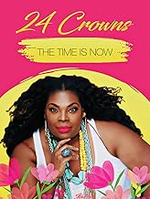 24 Crowns: The Time Is Now