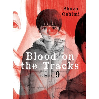 Blood on the Tracks 9 - by Shuzo Oshimi (Paperback)