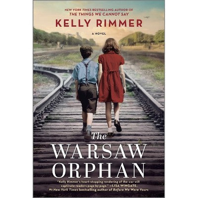 The Warsaw Orphan - by Kelly Rimmer (Paperback)