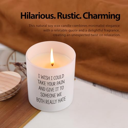 I Wish I Could Take Your Pain and Give It to Someone We Both Really Hate Recovery Gifts Scented Candle Home Office Get Wel...