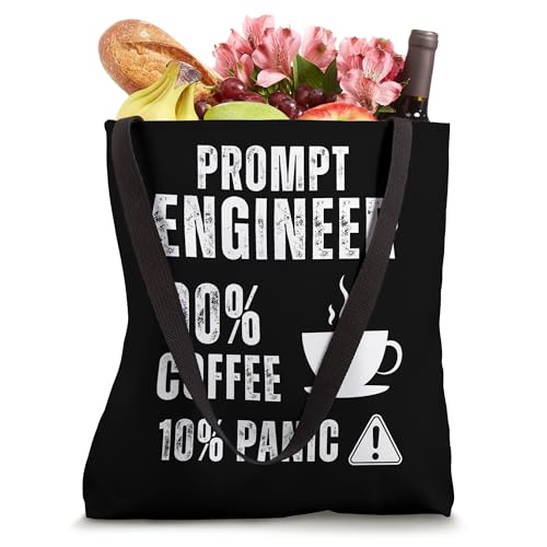 Prompt Engineer 90 Percent Coffee Rest is Panic Design Tote Bag