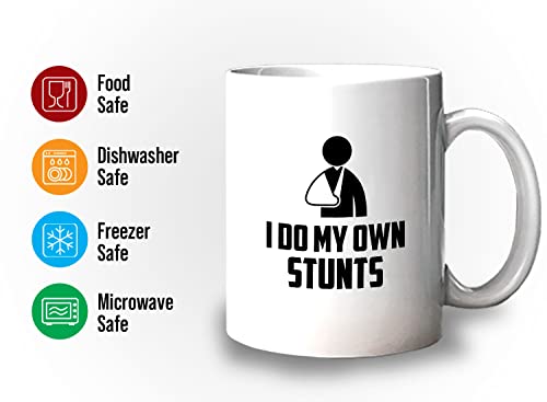 Get Well Gift Coffee Mug 11oz White, I Do My Own Stunts, Humorous Gift for Broken Arm Hand Bone Wrist Elbow Injury After S...