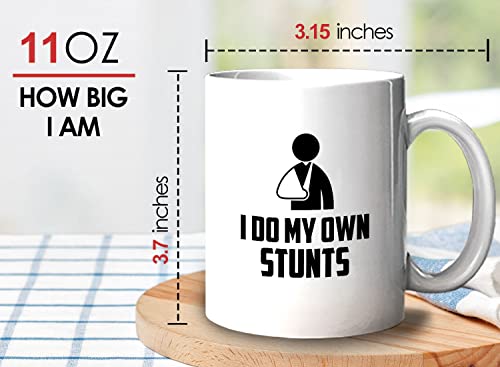 Get Well Gift Coffee Mug 11oz White, I Do My Own Stunts, Humorous Gift for Broken Arm Hand Bone Wrist Elbow Injury After S...