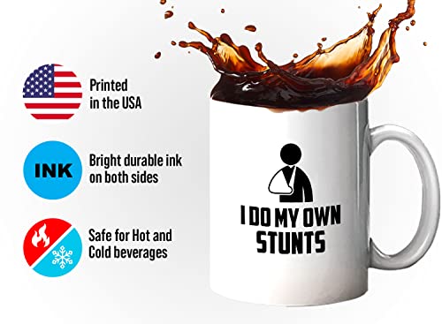 Get Well Gift Coffee Mug 11oz White, I Do My Own Stunts, Humorous Gift for Broken Arm Hand Bone Wrist Elbow Injury After S...