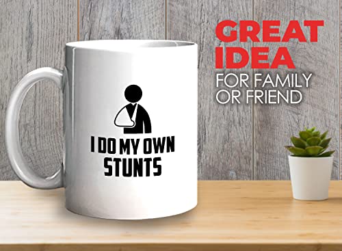 Get Well Gift Coffee Mug 11oz White, I Do My Own Stunts, Humorous Gift for Broken Arm Hand Bone Wrist Elbow Injury After S...