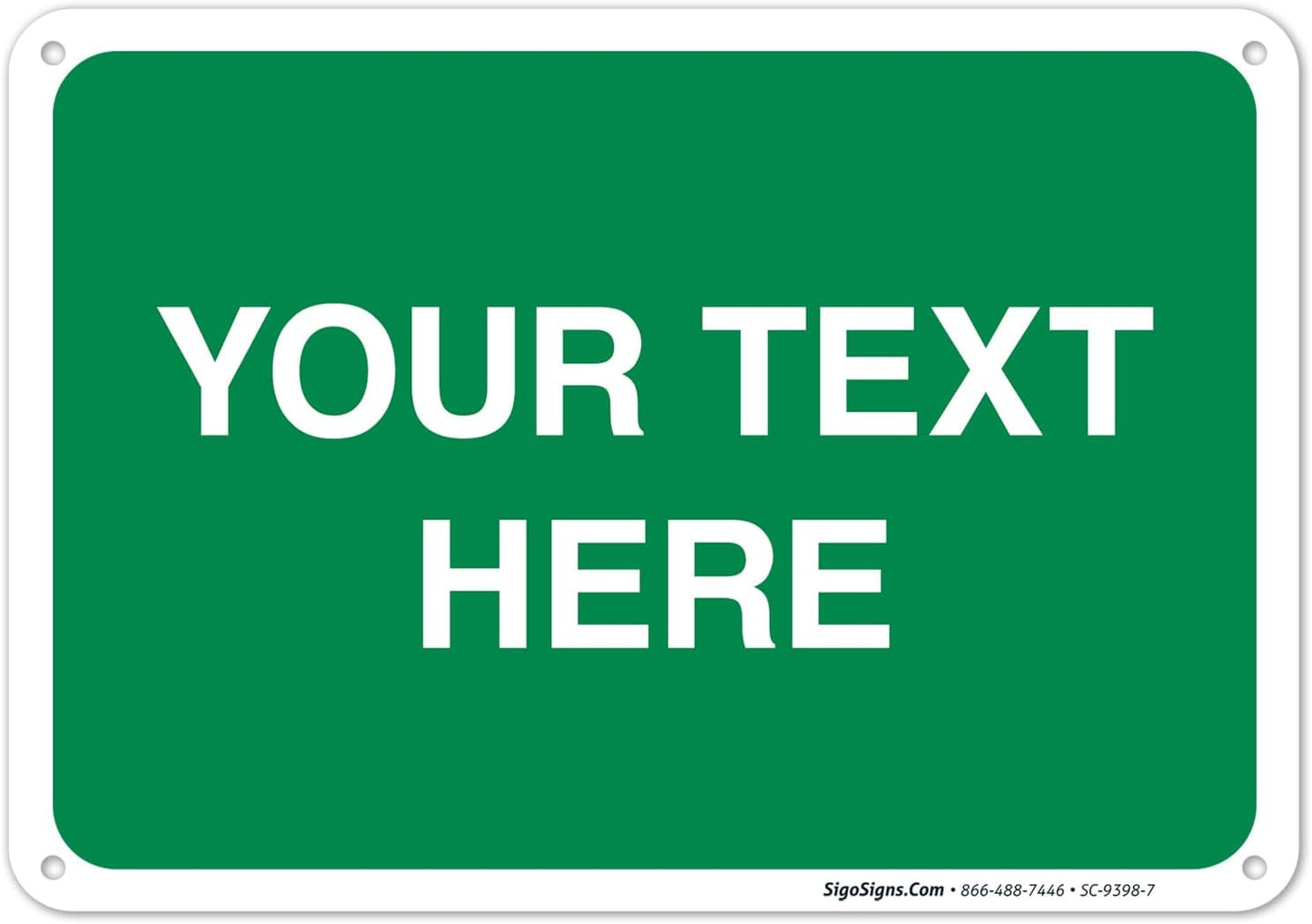 Personalized Custom Green Background Customize for Office, Business, Workplace, Home, Airbnb, Delivery Sign, 10x7 Inches, Rust Free .040 Aluminum, Fade Resistant, Made in USA by Sigo Signs