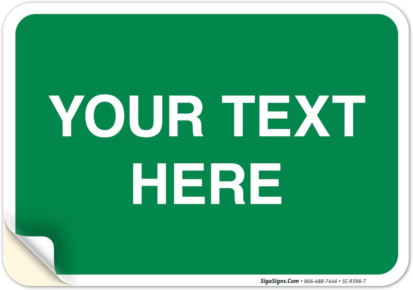Personalized Custom Green Background Customize for Office, Business, Workplace, Home, Airbnb, Delivery Sign, 10x7 Inches, 4 Mil Vinyl Decal Stickers Weather Resistant, Made in USA by Sigo Signs