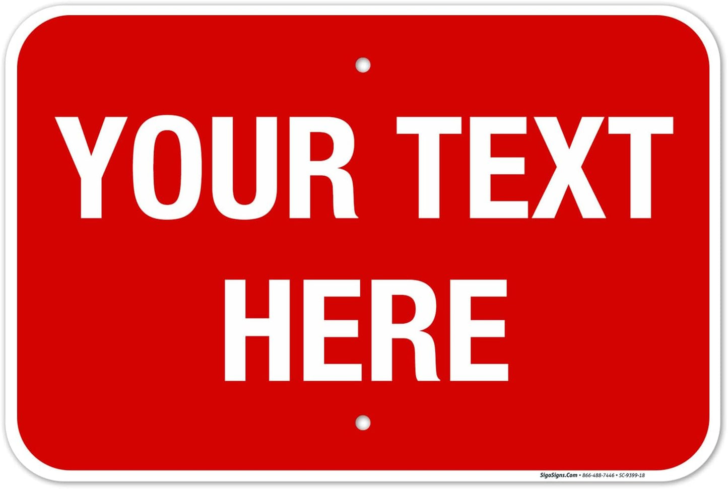 Personalized Custom Red Background Customize for Office, Business, Workplace, Home, Airbnb, Delivery Sign, 12x18 Inches, Rust Free .063 Aluminum, Fade Resistant, Made in USA by Sigo Signs