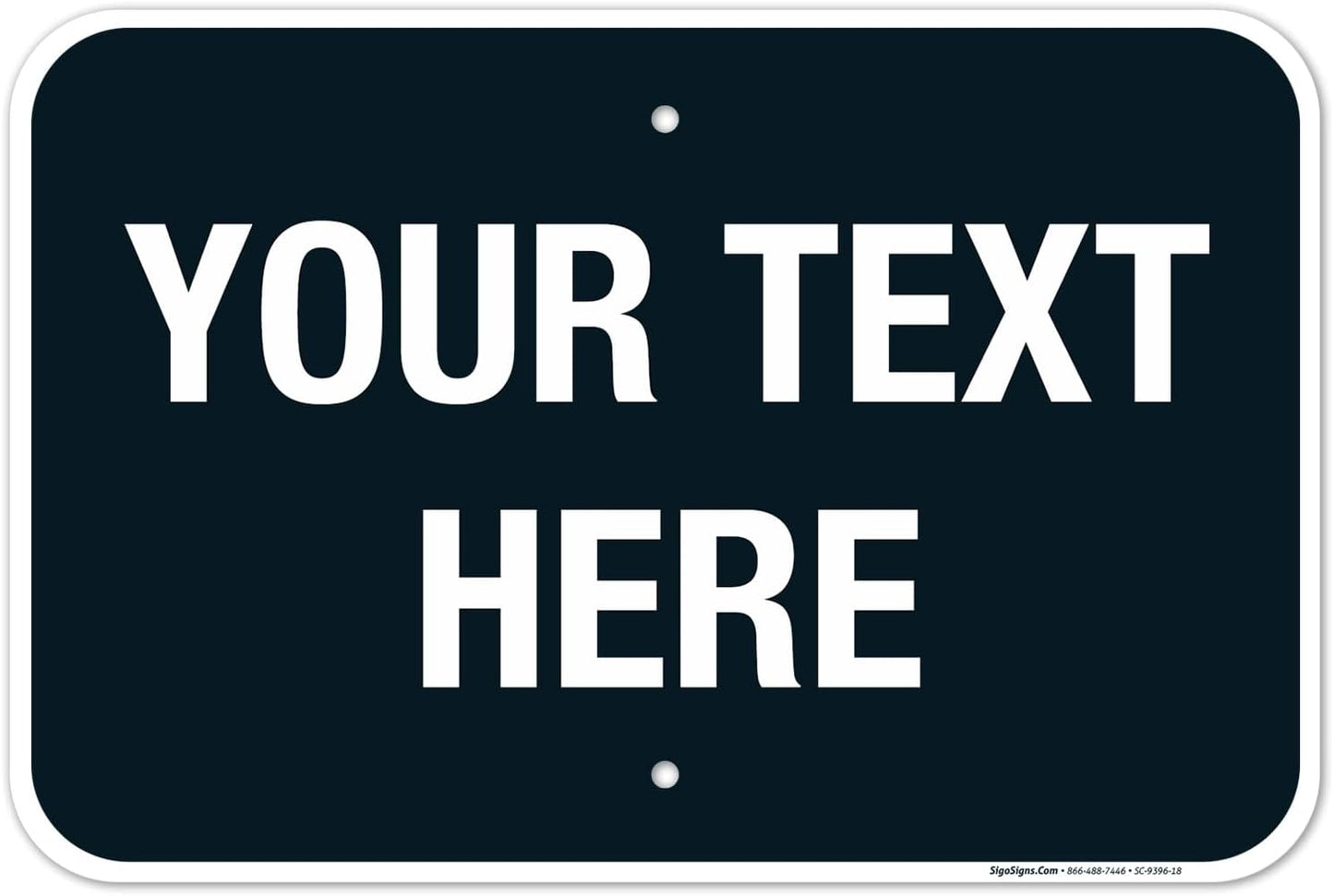 Personalized Custom Black Background Customize for Office, Business, Airbnb, Workplace, Home, Delivery Sign, 12x18 Inches, Rust Free .063 Aluminum, Fade Resistant, Made in USA by Sigo Signs