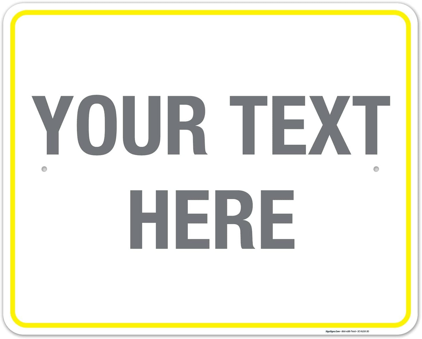 Personalized Custom Customize for Office, Business, Workplace, Home, Airbnb, Delivery Yellow Sign, 24x30 Inches, Rust Free .063 Aluminum, Fade Resistant, Made in USA by Sigo Signs