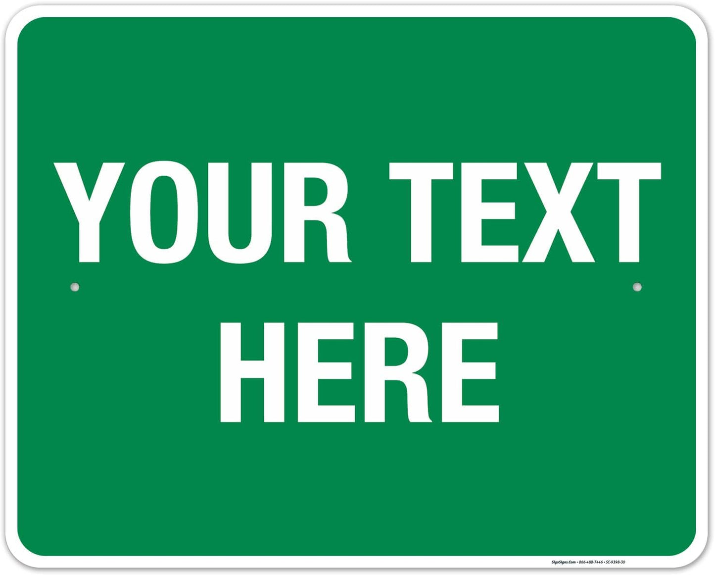 Personalized Custom Green Background Customize for Office, Business, Workplace, Home, Airbnb, Delivery Sign, 24x30 Inches, Rust Free .063 Aluminum, Fade Resistant, Made in USA by Sigo Signs