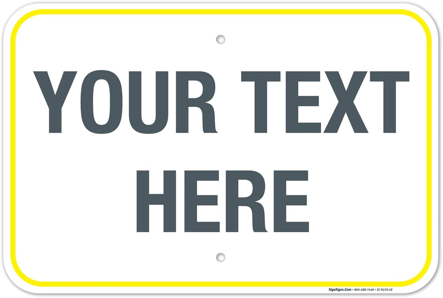 Personalized Custom Customize for Office, Business, Workplace, Home, Airbnb, Delivery Yellow Sign, 12x18 Inches, Rust Free .063 Aluminum, Fade Resistant, Made in USA by Sigo Signs