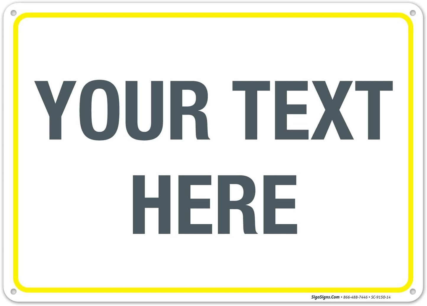 Personalized Custom Customize for Office, Business, Workplace, Home, Airbnb, Delivery Yellow Sign, 10x14 Inches, Rust Free .040 Aluminum, Fade Resistant, Made in USA by Sigo Signs