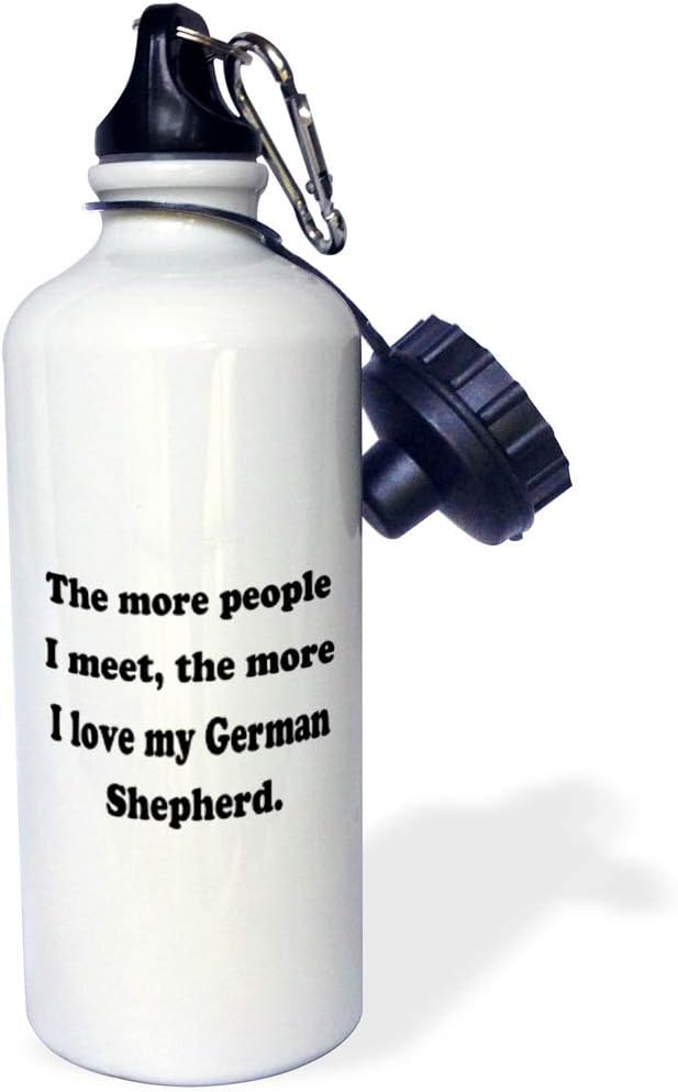 3dRose "The more people I meet the more I love my German Shepherd" Sports Water Bottle, 21 oz, White
