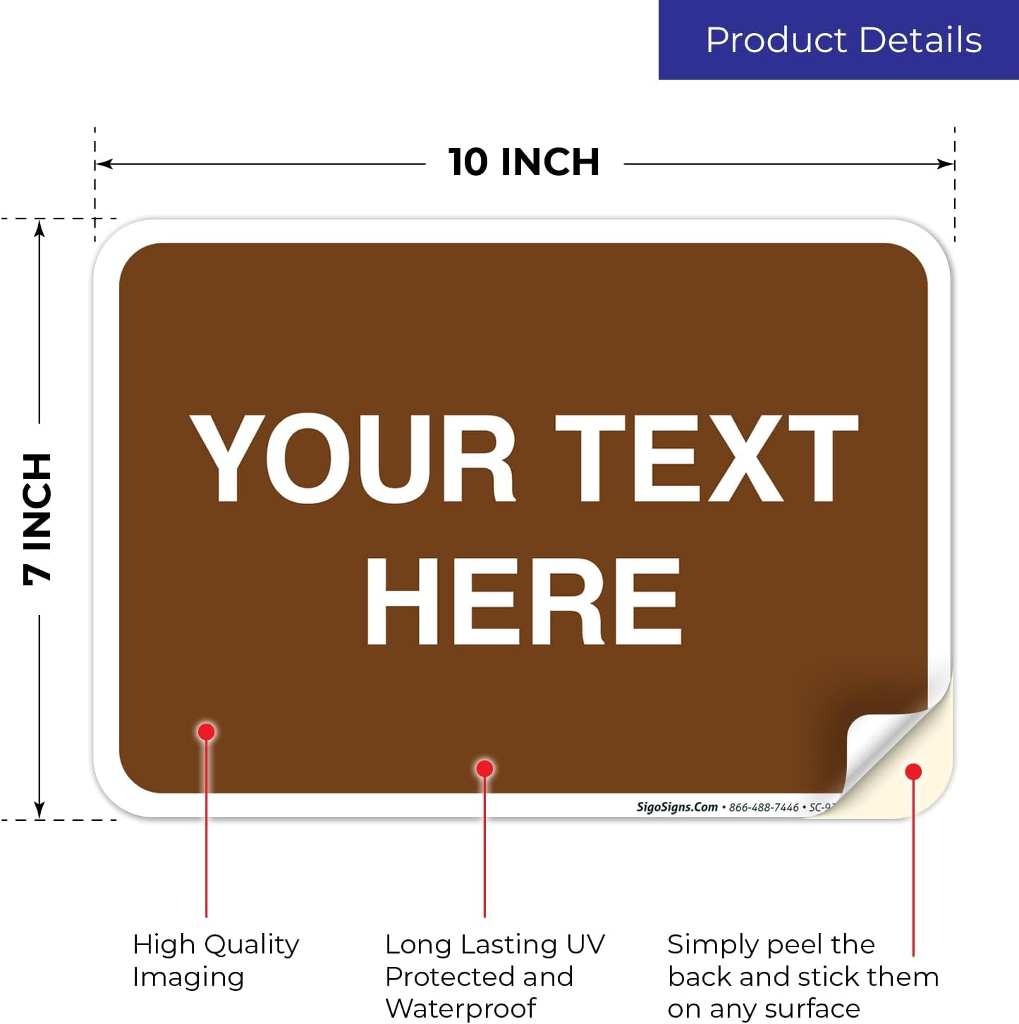 Custom Sign, Personalized Metal Signs, Customize for Business, Workplace, Home, Airbnb, Delivery Brown Signs, 10x7 Inches, 4 Mil Vinyl Decal Stickers Weather Resistant, Made in USA by Sigo Signs
