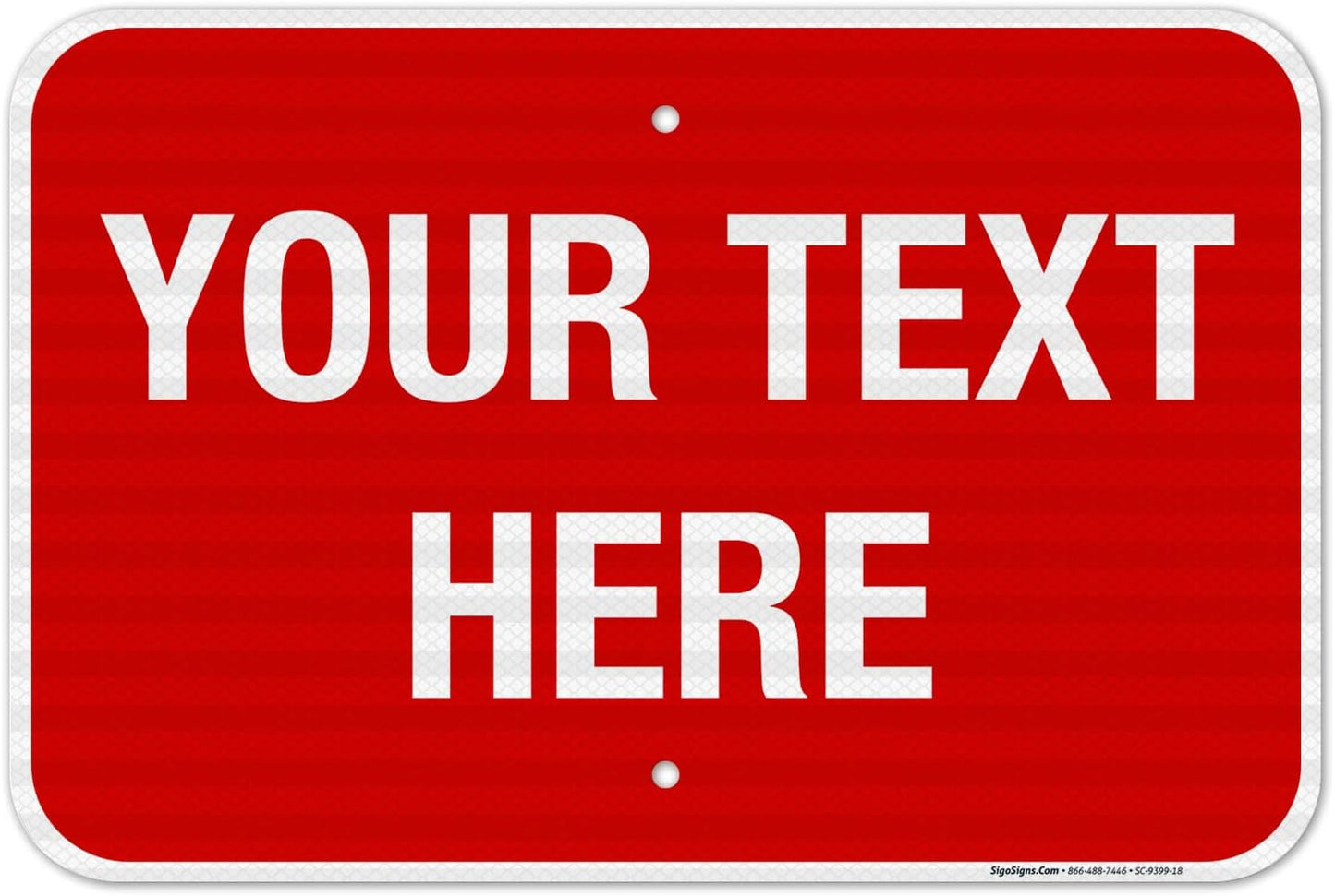 Personalized Custom Red Background Customize for Office, Business, Workplace, Home, Airbnb, Delivery Sign, 12x18 Inches, 3M EGP Reflective .063 Aluminum, Fade Resistant, Made in USA by Sigo Signs