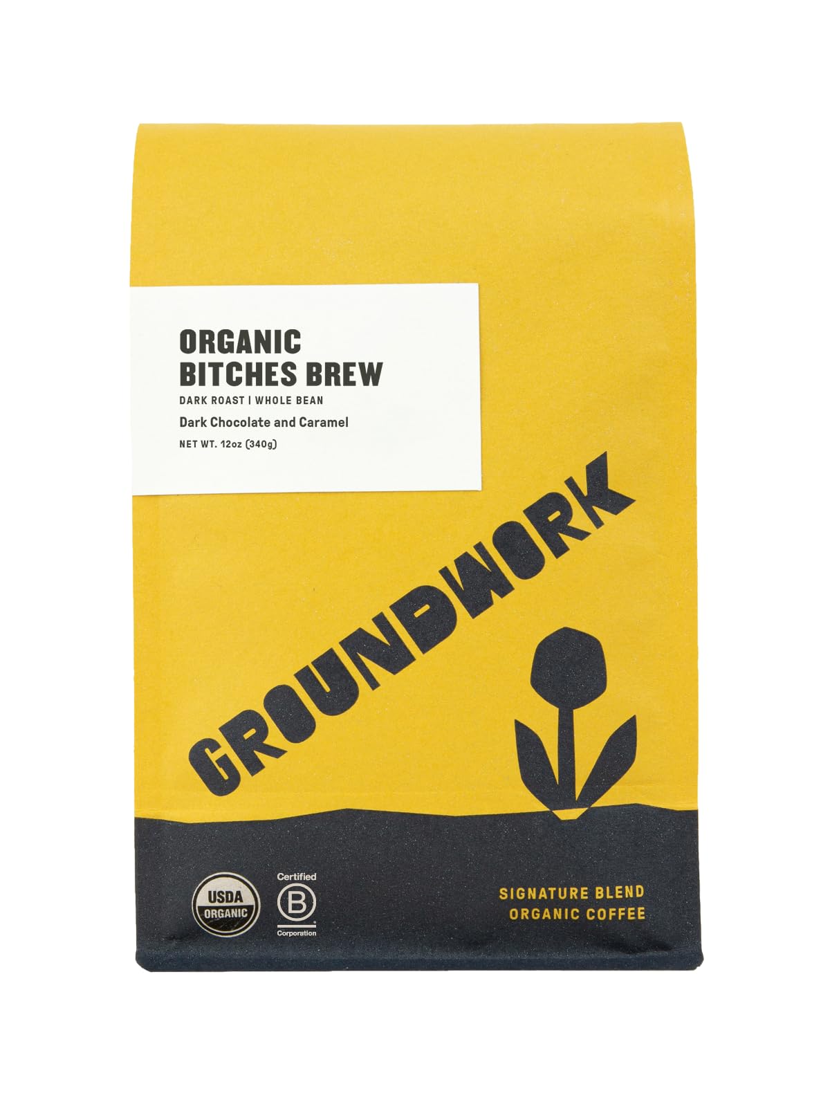 Groundwork B*Tches Brew Whole Bean Coffee Dark Roast Blend - Certified Organic Signature Blend Coffee Beans - 12Oz Bag (Pack Of
