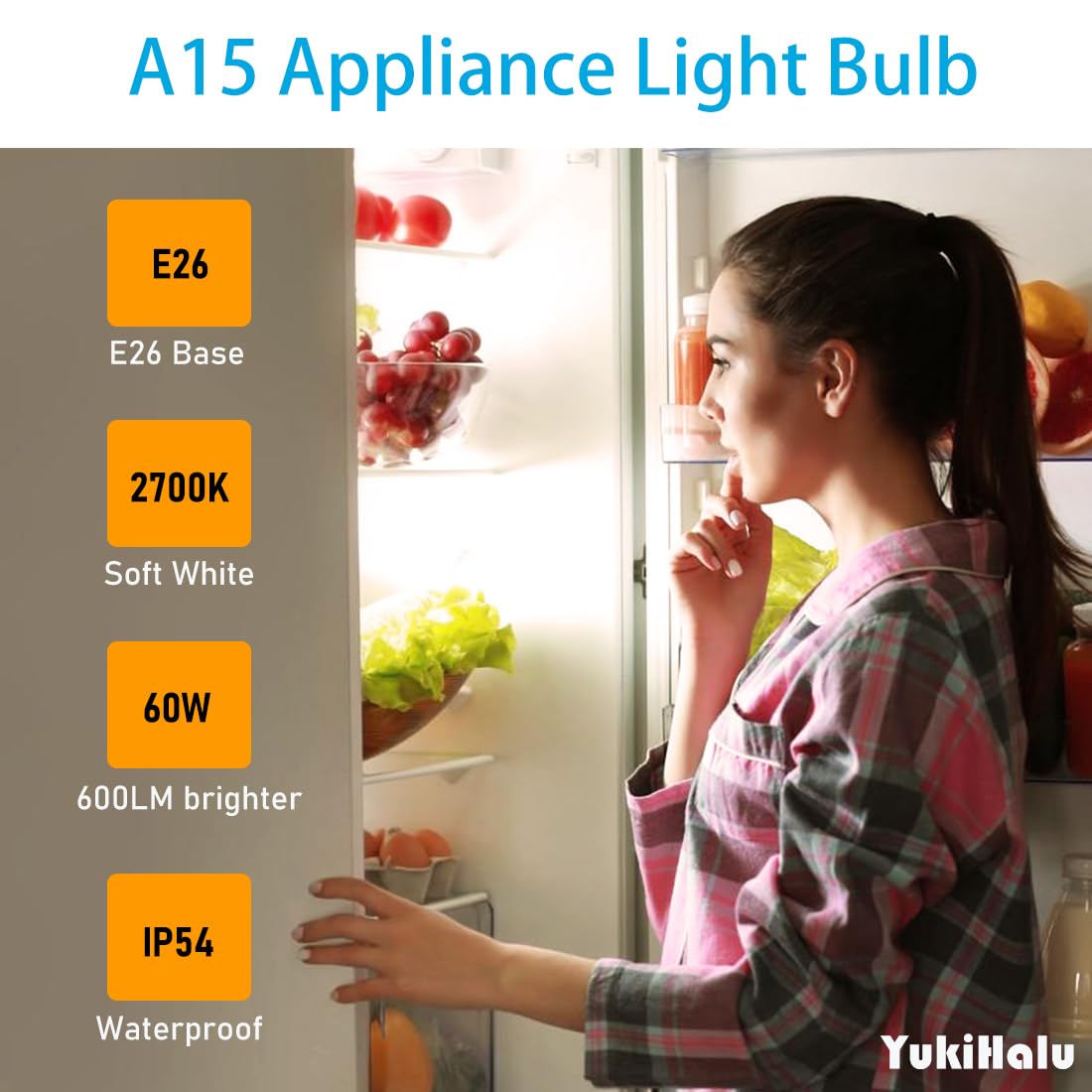 Yukihalu  A15 Appliance Light Bulb  60W Equivalent For Range Hood/Refrigerator Light Bulb/Ceiling Fan Light  600 Lumens 7W 120V 2700K Soft White E26 Base  Waterproof  Not Dimmable  2-Pack