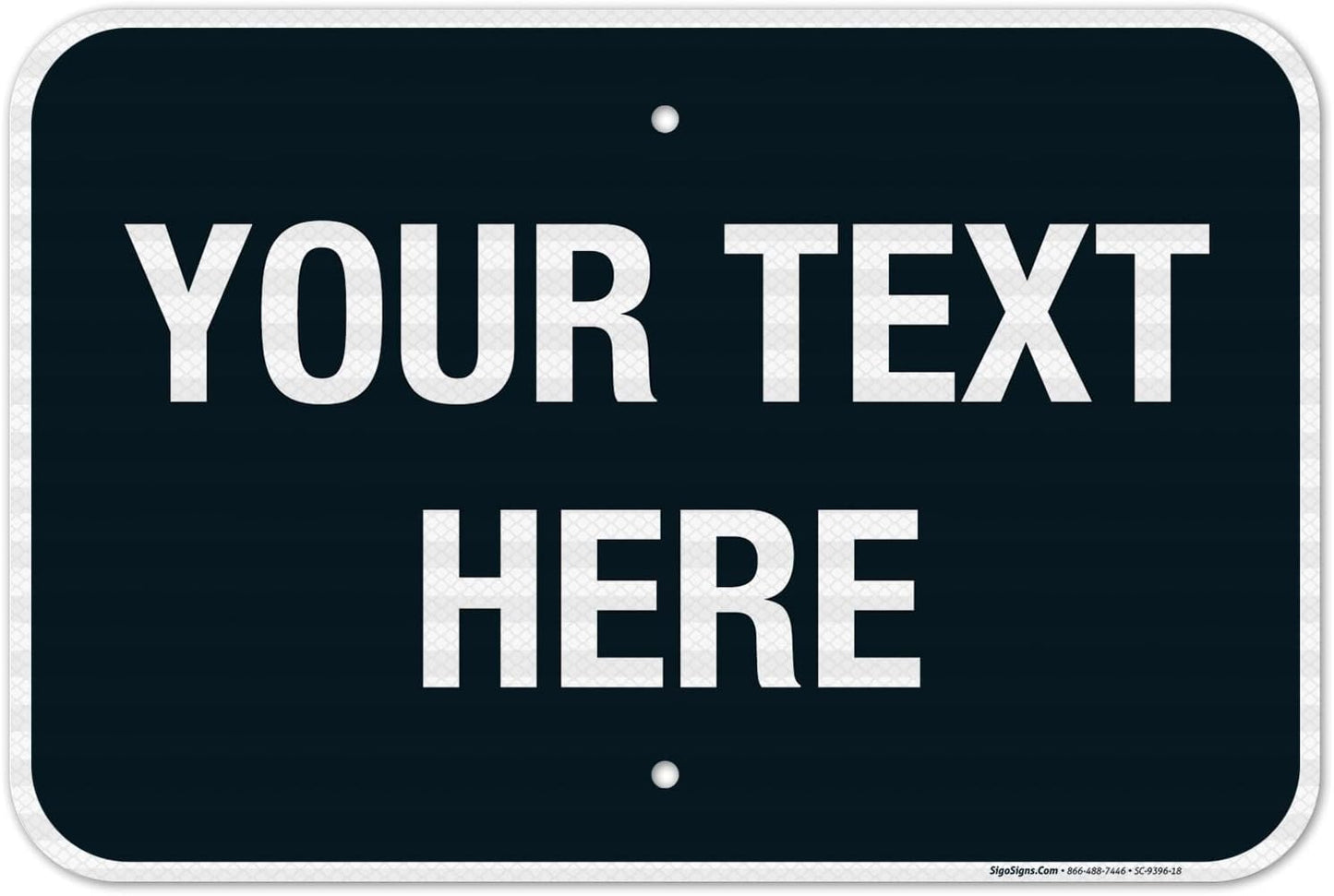 Personalized Custom Black Background Customize for Office, Business, Airbnb, Workplace, Home, Delivery Sign, 12x18 Inches, 3M EGP Reflective .063 Aluminum, Fade Resistant, Made in USA by Sigo Signs
