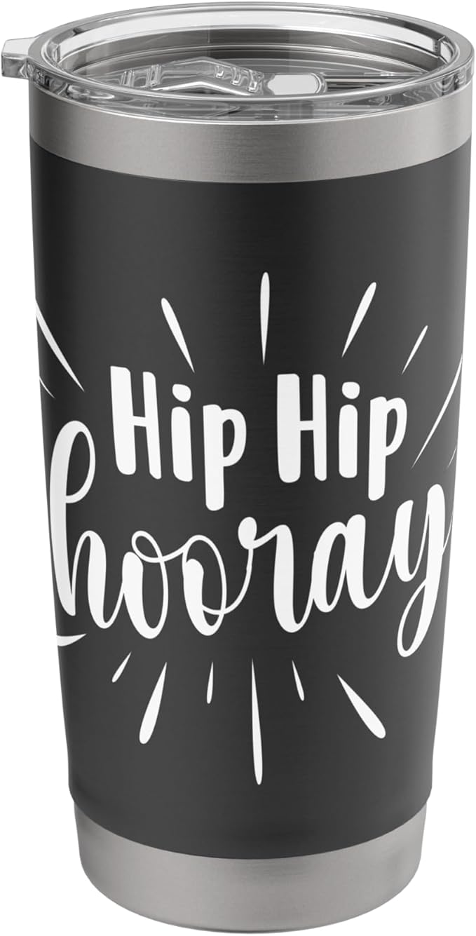 Hip Hip Hooray - Get Well Hip Replacement Surgery Recovery Stainless Steel Insulated Tumbler