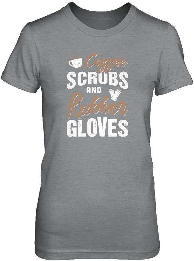 CenturyTee Women's Coffee Scrubs and Rubber Gloves Shirt Ladies' Short Sleeve Tee