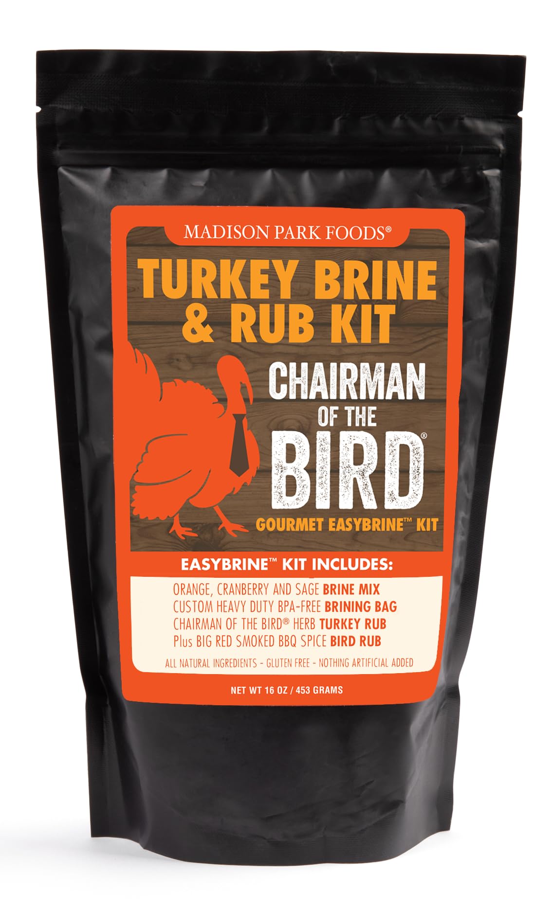 Chairman of the Bird Gourmet Turkey Brine and Rub Kit - enhanced Brine Mix  Custom BPA-Free XL Brine Bag and 2 Turkey Rub Seasonings - All Natural Gluten-Free Non-GMO No MSG  16 Ounces