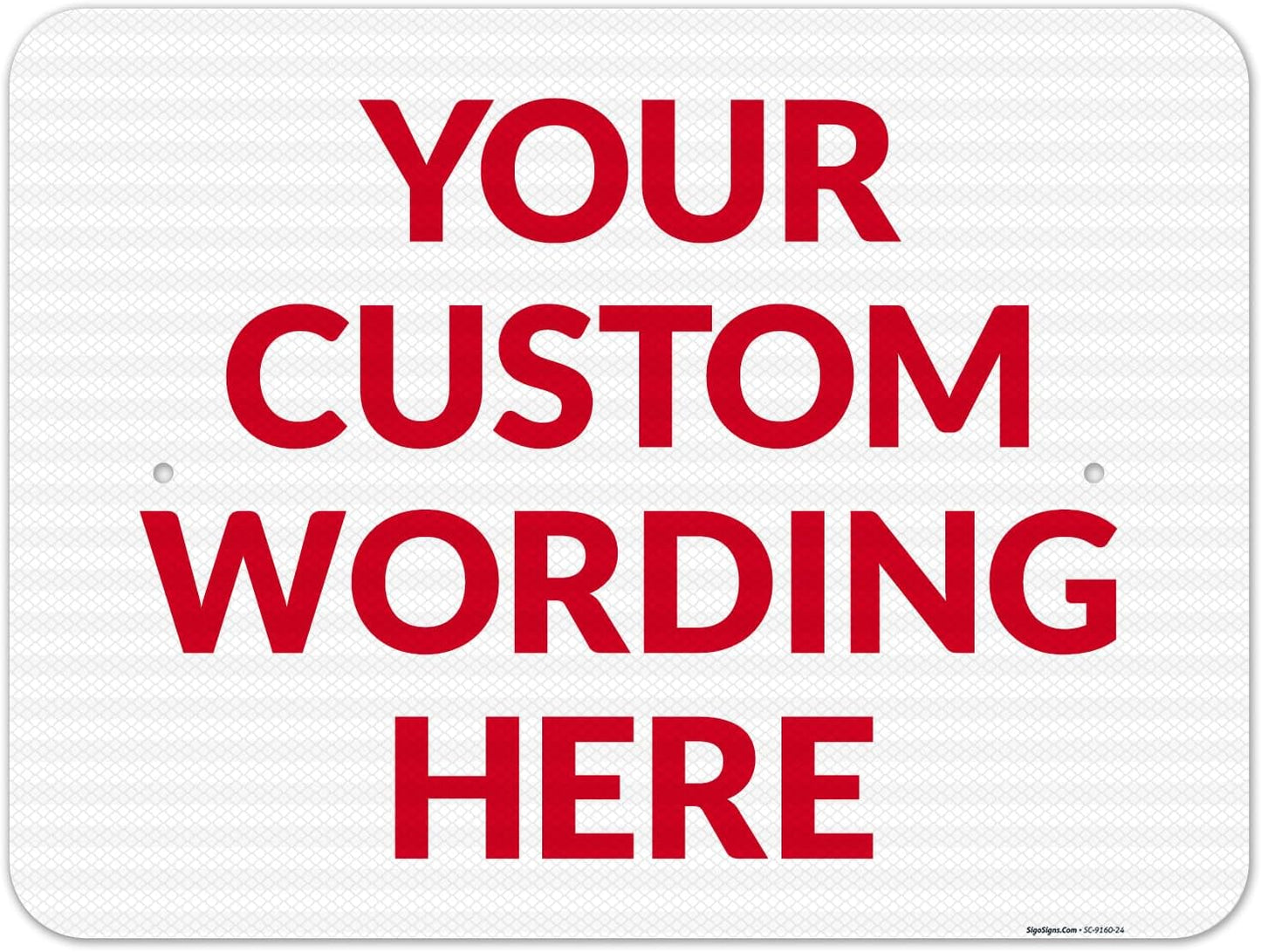 Custom Sign, Personalized Metal Signs, Customize for Office, Business, Workplace, Office, Home, Delivery Signs 18x24 Inches, 3M EGP Reflective .080 Aluminum, Fade Resistant, Made in USA by Sigo Signs