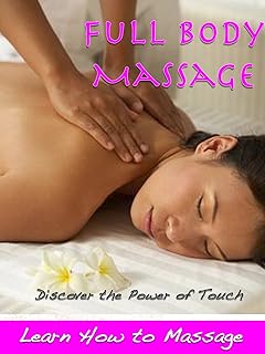 Full Body Massage - Learn How to Massage
