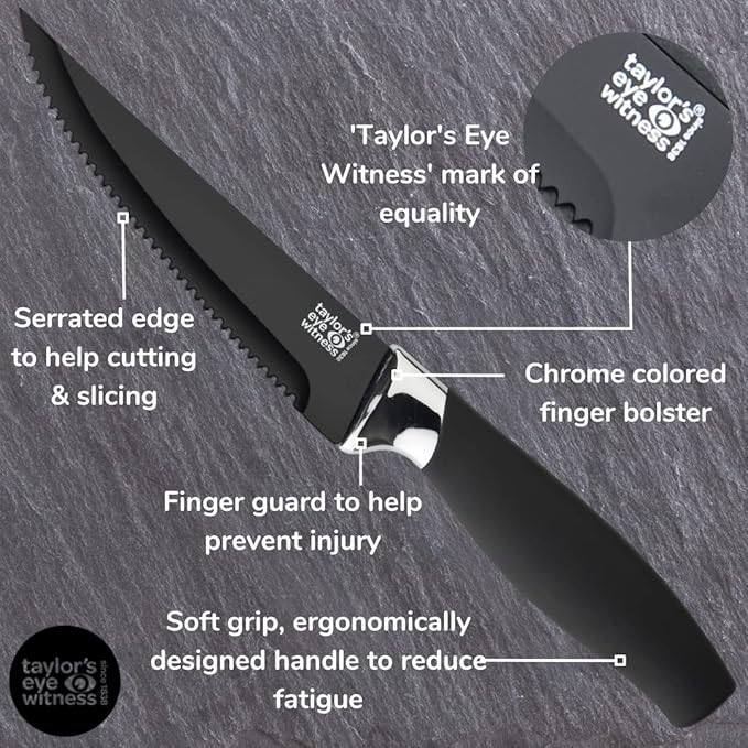 Steak Knives Set of 4 - Brooklyn by Taylors Eye Witness. Serrated black ceramic-coated blade with chrome-plated bolster. Corrosion-Free, Easy Clean Ceramic Coating. Soft Grip Handle. 2 Year Guarantee