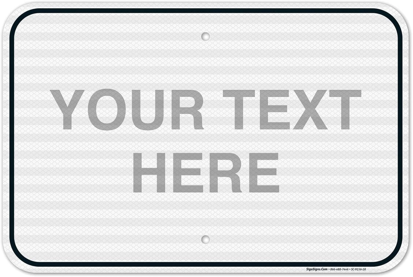 Custom Sign, Personalized Metal Signs, Customize for Office, Business, Home, Workplace, Airbnb, Delivery Signs, 12x18 Inches, 3M EGP Reflective .063 Aluminum, Fade Resistant, Made in USA by Sigo Signs