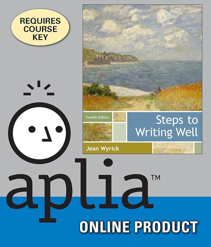 Aplia for Wyrick's Steps to Writing Well, 12th Edition