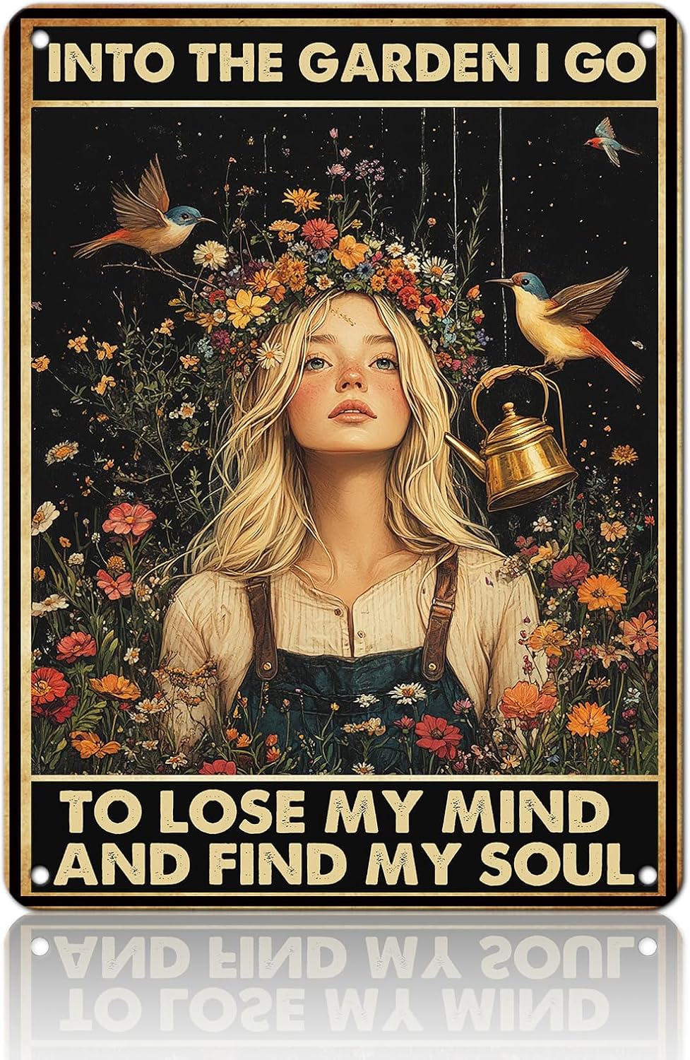 Vintage Tin Sign Metal Sign Into The Garden I Go to Lose My Mind and Find My Soul Metal Sign Iron Painting Retro Wall Decor Poster for Home Garden Kitchen Sign 8x12 Inch