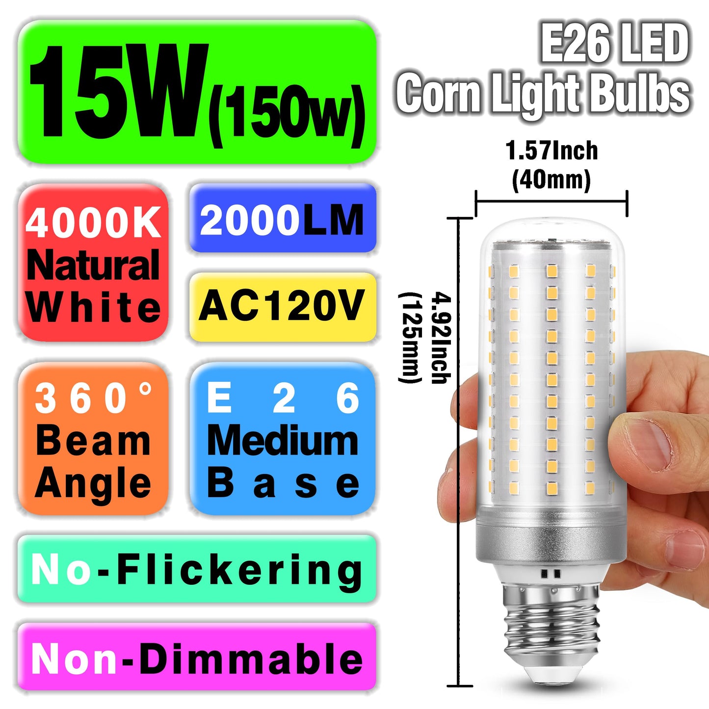 Big 1.57X 4.92 Inch  E26 E27 Led Corn Light Bulb 150W Equivalent 2000 Lm 4000K Natural White 15W E26 Medium Base Non-Dimmable Candelabra Ceiling Fan Corn Lighting For Home Garage Warehouse 5Pack