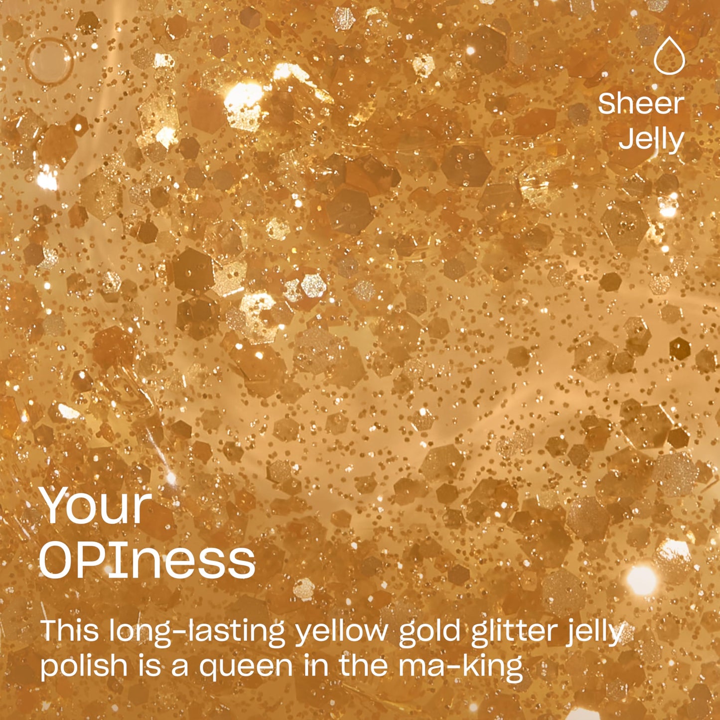 OPI Infinite Shine Your OPIness | Jelly Bright Gold Glitter Long Wear Gel Like Nail Polish | Make 'Em Jelly! Collection | Summer