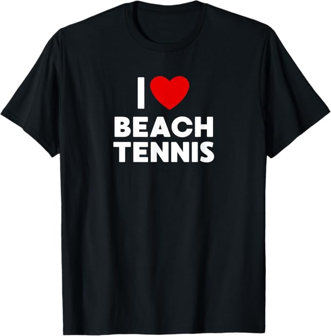 I Love Beach Tennis T Shirt T-Shirt