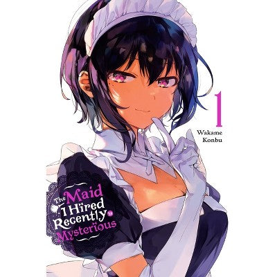 The Maid I Hired Recently Is Mysterious, Vol. 1 - by Wakame Konbu (Paperback)